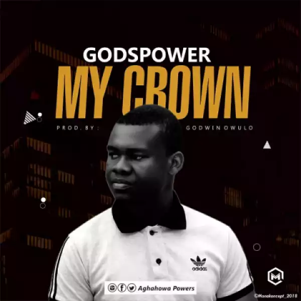 Godspower - My Crown